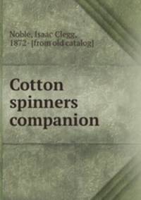 Cotton spinners companion