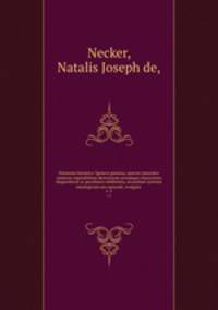 Elementa botanica ?genera genuina, species naturales omnium vegetabilium detectorum eorumque characteres diagnosticos ac peculiares exhibentia, secundum systema omologicum seu naturale, evulgata .. v. 3