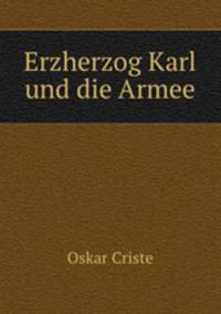Erzherzog Karl und die Armee