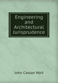 Engineering and Architectural Jurisprudence