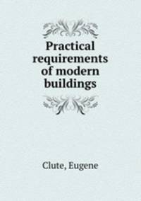 Practical requirements of modern buildings