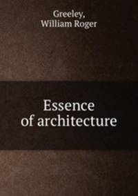 Essence of architecture