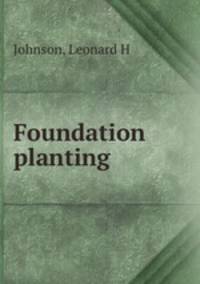 Foundation planting