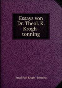 Essays von Dr. Theol. K. Krogh-tonning.