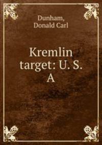 Kremlin target: U. S. A.