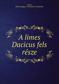 A limes Dacicus fels resze