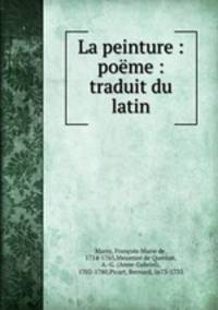 La peinture : poeme : traduit du latin