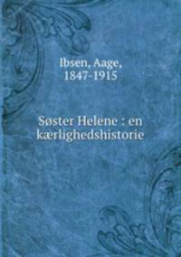 Soster Helene : en k?rlighedshistorie