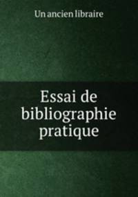 Essai de bibliographie pratique