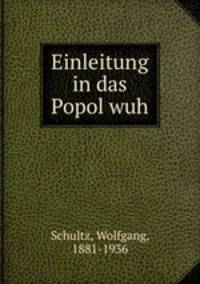 Einleitung in das Popol wuh