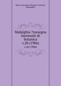 Malpighia ?rassegna mensuale di botanica.. v.20 (1906)