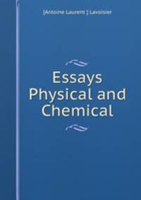 Essays Physical and Chemical