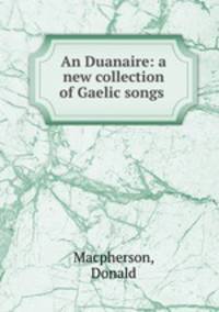 An Duanaire: a new collection of Gaelic songs