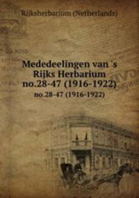 Mededeelingen van `s Rijks Herbarium.. no.28-47 (1916-1922)