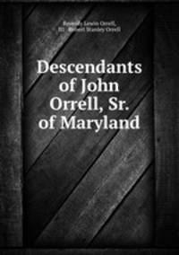 Descendants of John Orrell, Sr. of Maryland