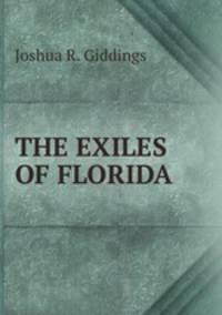 THE EXILES OF FLORIDA