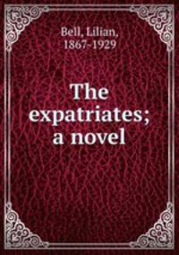 The expatriates; a novel