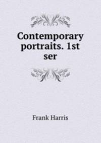 Contemporary portraits. 1st ser.