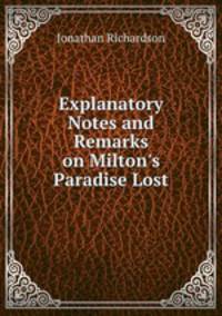 Explanatory Notes and Remarks on Milton