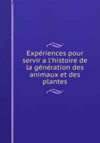 Expe?riences pour servir a l