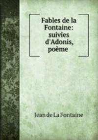 Fables de la Fontaine: suivies d