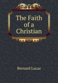 The Faith of a Christian