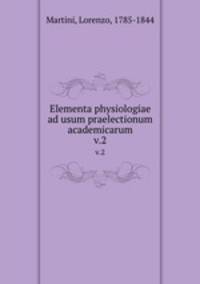 Elementa physiologiae ad usum praelectionum academicarum. v.2
