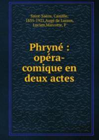 Phryne : opera-comique en deux actes
