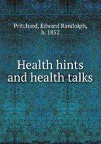 Health hints and health talks
