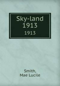 Sky-land. 1913
