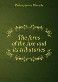 The ferns of the Axe and its tributaries