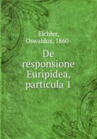 De responsione Euripidea, particula 1
