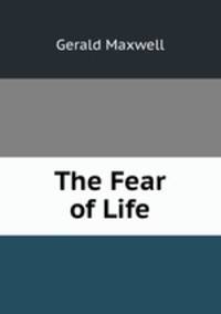 The Fear of Life