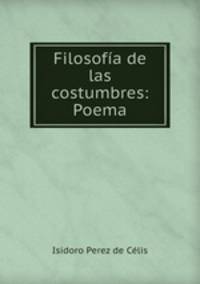 Filosofia de las costumbres: Poema