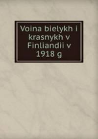 Война белых и красных в Финляндии в 1918 г.