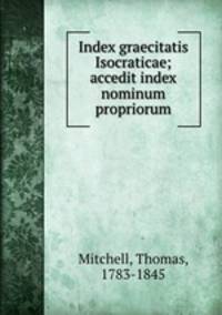 Index graecitatis Isocraticae; accedit index nominum propriorum