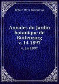 Annales du Jardin botanique de Buitenzorg.. v. 14 1897