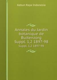 Annales du Jardin botanique de Buitenzorg.. Suppl. 1,2 1897-98