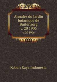 Annales du Jardin botanique de Buitenzorg.. v. 20 1906