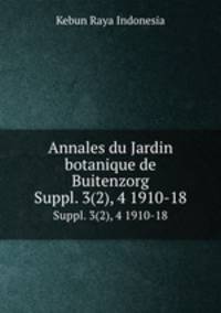 Annales du Jardin botanique de Buitenzorg.. Suppl. 3(2), 4 1910-18