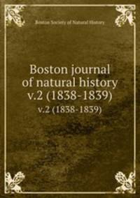 Boston journal of natural history.. v.2 (1838-1839)