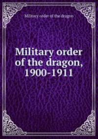 Military order of the dragon, 1900-1911