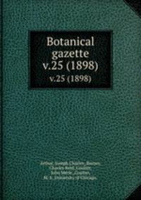 Botanical gazette.. v.25 (1898)