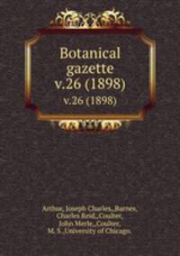 Botanical gazette.. v.26 (1898)