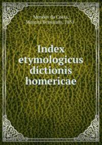 Index etymologicus dictionis homericae