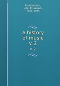 A history of music. v. 2