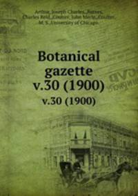 Botanical gazette.. v.30 (1900)