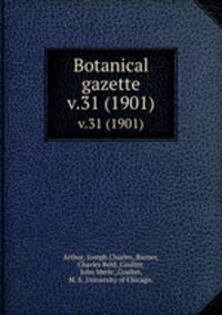 Botanical gazette.. v.31 (1901)