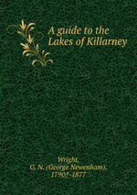 A guide to the Lakes of Killarney