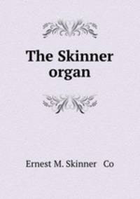 The Skinner organ
